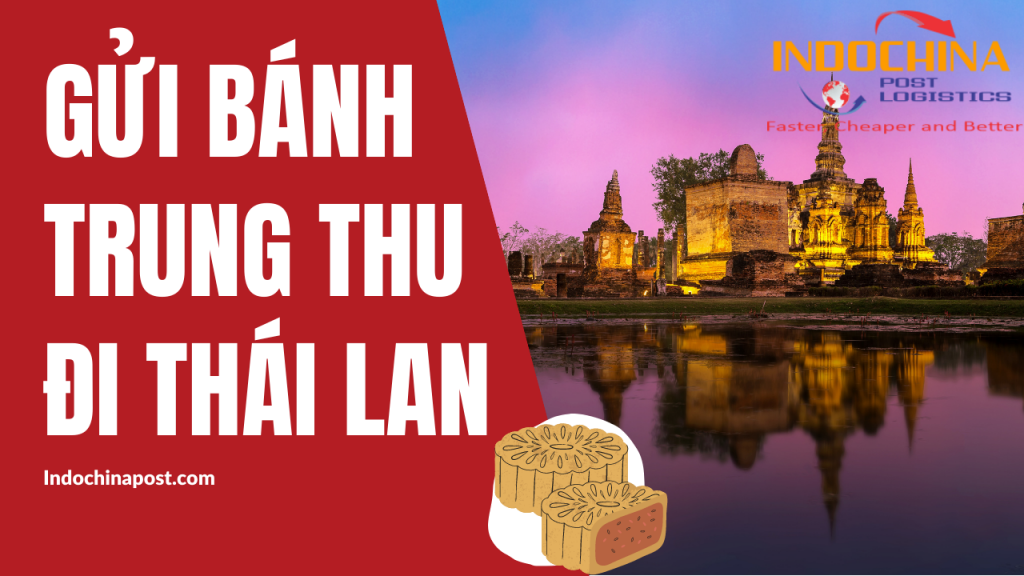 Vận chuyển bánh trung thu từ Việt Nam đi Thái Lan giá rẻ